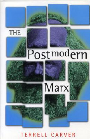 Kniha The Postmodern Marx Terrell Carver