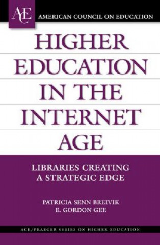 Carte Higher Education in the Internet Age Patricia Senn Breivik