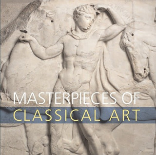 Carte Masterpieces of Classical Art Dyfri Williams