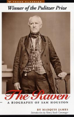 Book The Raven: A Biography of Sam Houston Marquis James