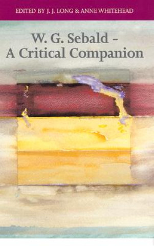 Könyv W. G. Sebald - A Critical Companion Anne Whitehead