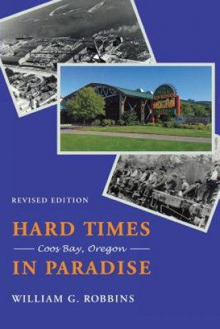 Kniha Hard Times in Paradise William G. Robbins