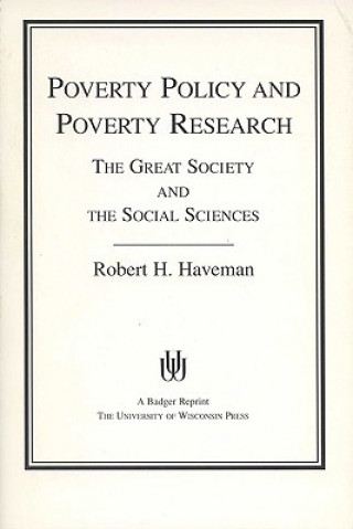 Kniha Poverty Policy And Poverty Research Robert H. Haveman