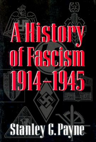 Könyv History of Fascism, 1914 1945 Stanley G. Payne