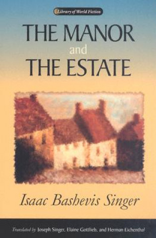 Книга Manor and the Estate Isaac Bashevis Singer