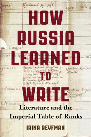 Knjiga How Russia Learned to Write Irina Reyfman