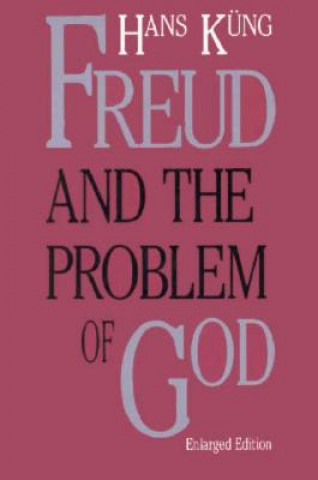 Kniha Freud and the Problem of God: Enlarged Edition Hans Kung