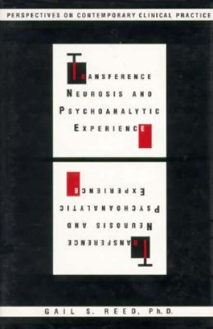 Carte Transference Neurosis and Psychoanalytic Experience Gail S. Reed