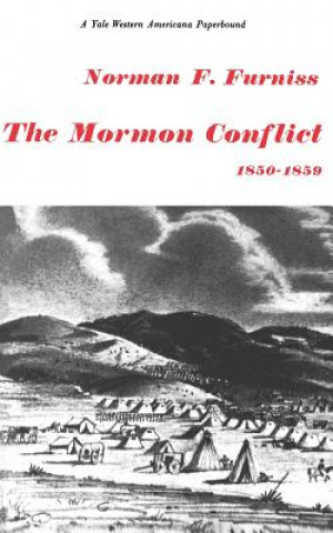 Książka Mormon Conflict: 1850-1859 Norman F. Furniss