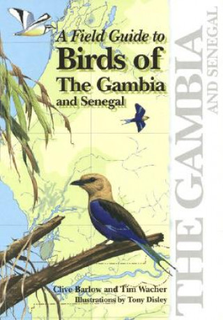 Carte A Field Guide to Birds of the Gambia and Senegal Clive Barlow