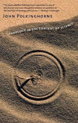 Kniha Theology in the Context of Science John Polkinghorne
