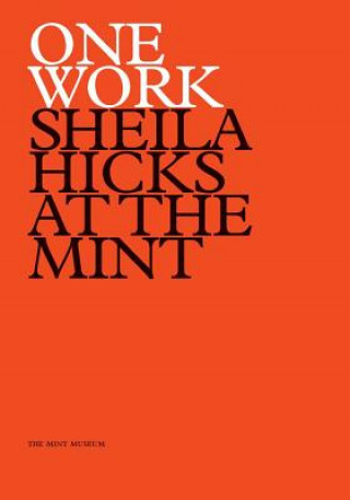 Könyv One Work: Sheila Hicks at the Mint Annie Carlano