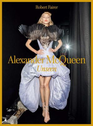 Kniha Alexander McQueen: Unseen Robert Fairer