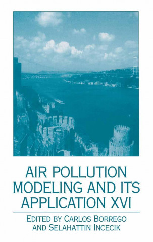 Kniha Air Pollution Modeling and Its Application XVI Carlos Borrego