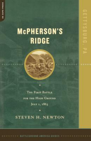 Kniha McPherson's Ridge: The First Battle for the High Ground, July 1, 1863 Steven H. Newton