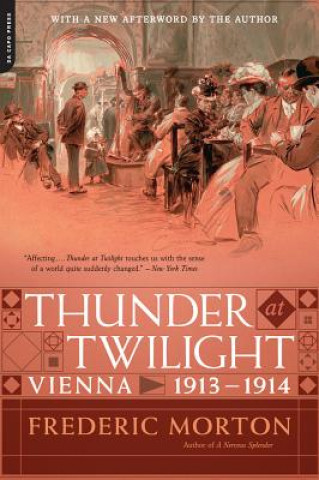 Kniha Thunder at Twilight: Vienna 1913/1914 Frederic Morton