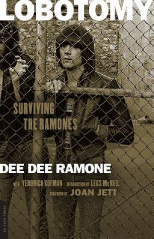 Könyv Lobotomy: Surviving the Ramones Dee Dee Ramone