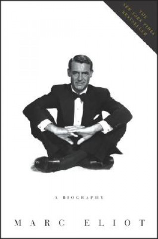 Kniha Cary Grant: A Biography Marc Eliot
