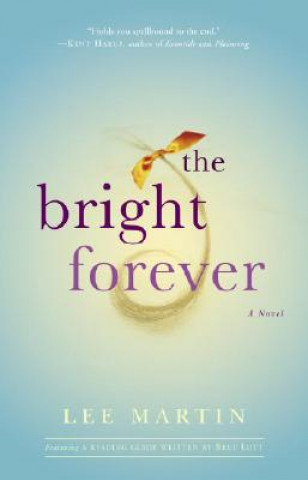 Kniha The Bright Forever Lee Martin