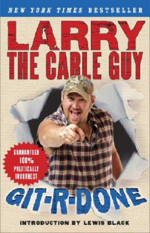 Boek Git-R-Done Larry the Cable Guy