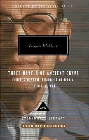 Libro Three Novels of Ancient Egypt: Khufu's Wisdom/Rhadopis of Nubia/Thebes at War Naguib Mahfouz