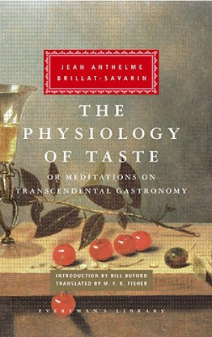 Carte The Physiology of Taste: Or Meditations on Transcendental Gastronomy Jean Anthelme Brillat-Savarin