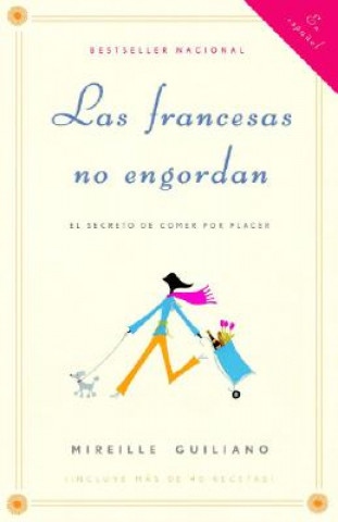 Livre Las Francesas No Engordan Mireille Guiliano