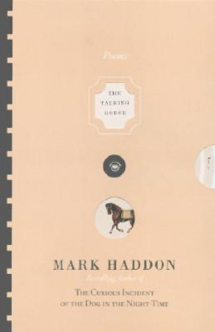 Kniha The Talking Horse and the Sad Girl and the Village Under the Sea: Poems Mark Haddon