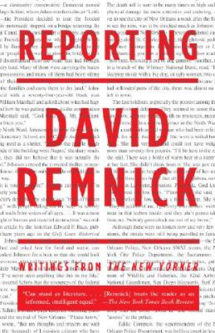 Libro Reporting: Writings from the New Yorker David Remnick