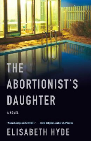 Könyv The Abortionist's Daughter Elisabeth Hyde