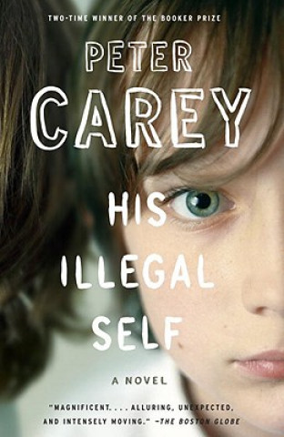 Book His Illegal Self Peter Stafford Carey