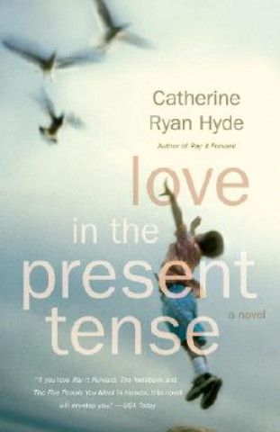 Carte Love in the Present Tense Catherine Ryan Hyde
