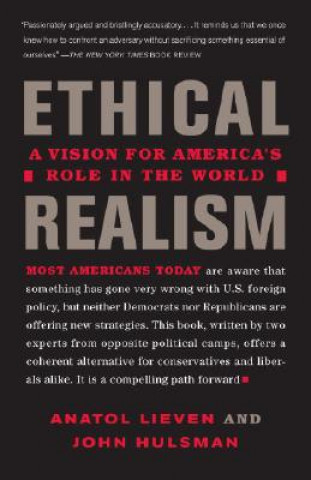 Carte Ethical Realism: A Vision for America's Role in the World Anatol Lieven