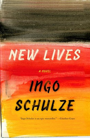 Kniha New Lives Ingo Schulze