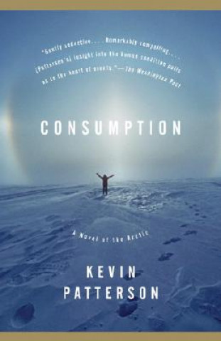Kniha Consumption Kevin Patterson