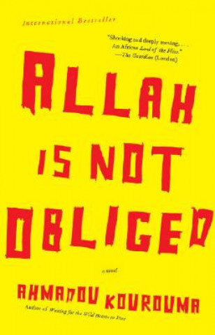 Könyv Allah Is Not Obliged Ahmadou Kourouma