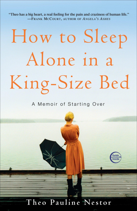 Könyv How to Sleep Alone in a King-Size Bed: A Memoir of Starting Over Theo Pauline Nestor