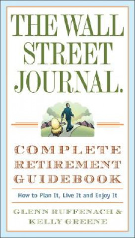 Knjiga Wall Street Journal. Complete Retirement Guidebook Glenn Ruffenach