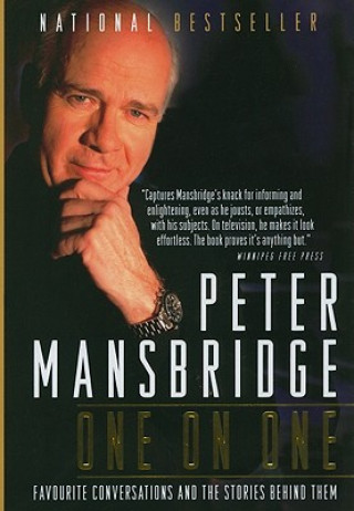 Livre One on One: Favourite Conversations and the Stories Behind Them Peter Mansbridge