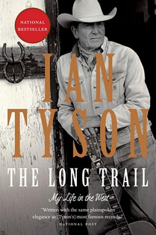 Carte The Long Trail: My Life in the West Ian Tyson
