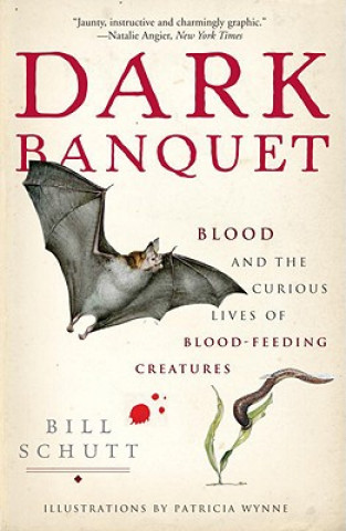 Könyv Dark Banquet Bill Schutt