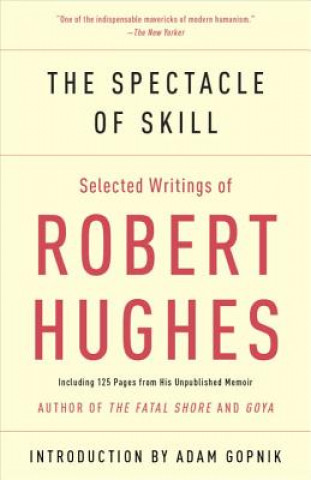 Βιβλίο Spectacle of Skill Robert Hughes