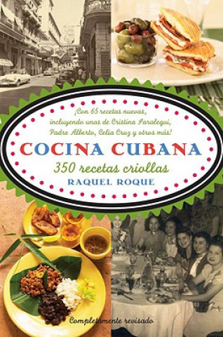 Kniha Cocina Cubana: 350 Recetas Criollas Raquel Rabade Roque