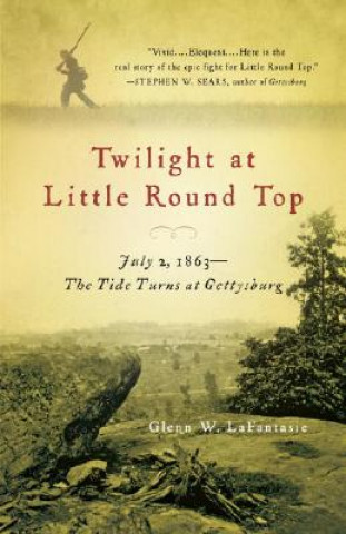 Книга Twilight at Little Round Top Glenn W. Lafantasie