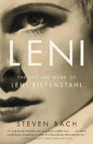 Carte Leni: The Life and Work of Leni Riefenstahl Steven Bach