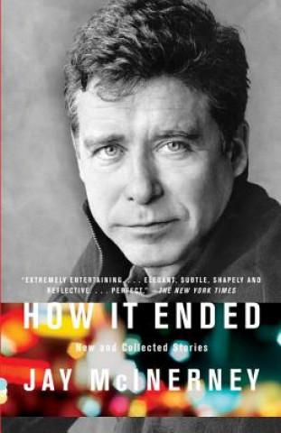 Kniha How It Ended: New and Collected Stories Jay McInerney