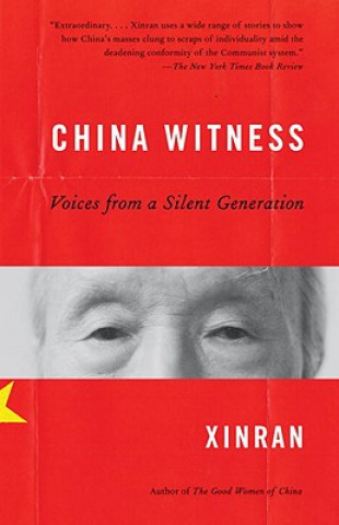 Kniha China Witness: Voices from a Silent Generation Xinran