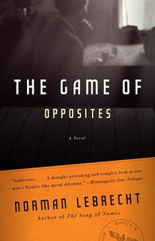 Könyv The Game of Opposites Norman Lebrecht