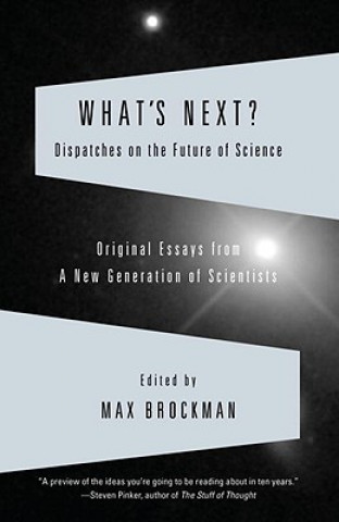 Kniha What's Next?: Dispatches on the Future of Science Max Brockman