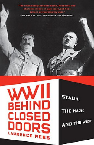 Könyv World War II Behind Closed Doors: Stalin, the Nazis and the West Laurence Rees